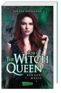 Rise of the Witch Queen. Beraubte Magie : Magische Urban Fantasy über eine mächtige Hexenkönigin und einen gefährlich attraktiven Gestaltwandler (The Witch Queen 2) （2. Aufl. 2022. 352 S. 215.00 mm）