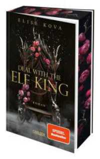 Married into Magic: Deal with the Elf King : Magische Slow-Burn-Romantasy - Mit Motiv-Farbschnitt, nur solange der Vorrat reicht (Married into Magic 1) （2. Aufl. 2025. 496 S. 215.00 mm）