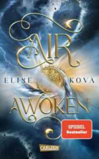 Air Awoken (Die Chroniken von Solaris 1) : Epische Slow Burn-Romantasy zwischen einer Windläuferin und einem Feuerzähmer! (Die Chroniken von Solaris 1) （7. Aufl. 2022. 432 S. 21,5 cm）