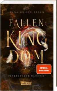 Fallen Kingdom 2: Zerbrochene Wahrheit : Royale Dämonen-Fantasy am Hof der Todsünden | Limitierte Auflage mit Farbschnitt (Fallen Kingdom 2) （2. Aufl. 2023. 384 S. 215.00 mm）