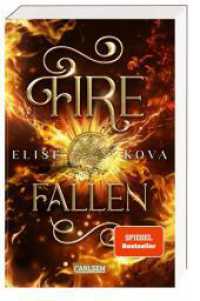 Fire Fallen (Die Chroniken von Solaris 2) : Epische Slow-Burn-Romantasy (Die Chroniken von Solaris 2) （4. Aufl. 2023. 464 S. 215.00 mm）