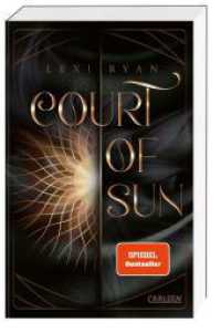 Court of Sun 1: Court of Sun : Fae-Fantasy Romance - sexy, düster, magisch! (Court of Sun 1) （6. Aufl. 2023. 496 S. 215.00 mm）