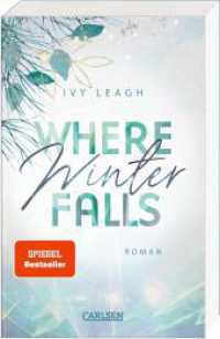 Where Winter Falls (Festival-Serie 2) : Spicy Haters to Lovers-Romance an Lost Places im Berliner Untergrund (Festival-Serie 2) （5. Aufl. 2023. 400 S. 215.00 mm）