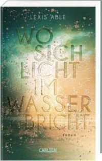Wo sich Licht im Wasser bricht (Westcoast Skies 1) : Slow Burn Friends to Lovers Romance vor der Kulisse San Diegos (Westcoast Skies 1) （2. Aufl. 2023. 400 S. 215.00 mm）