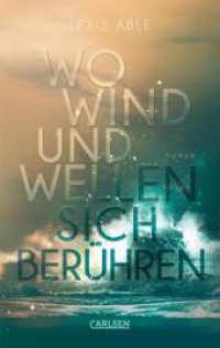 Wo Wind und Wellen sich berühren (Westcoast Skies 2) : Intensive polyamore Friends to Lovers Romance (Westcoast Skies 2) （Auflage. 2024. 448 S. 215.00 mm）