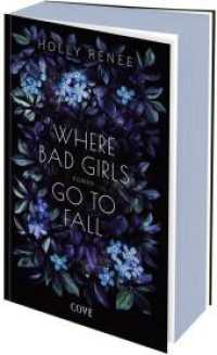 Where Bad Girls go to Fall (Good Girls 2) : Leidenschaftliche Bad-Girl-Romance mit witzigen Wendungen! (Good Girls 2) （Auflage. 2026. 352 S. 215.00 mm）