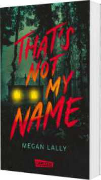 That's Not My Name : Psycho-Thriller über Amnesie - mit Gänsehautgarantie （2. Aufl. 2025. 384 S. 215.00 mm）