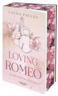Magnolia Falls 1: Loving Romeo : Good Girl trifft Bad Boy in dieser gefühlvollen Small-Town-Romance (Magnolia Falls 1) （Auflage. 2025. 416 S. 215.00 mm）