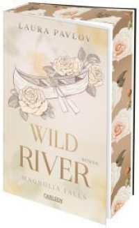 Magnolia Falls 2: Wild River : Enemies to Friends to Lovers Romance mit cosy Small Town Vibes (Magnolia Falls 2) （1. Auflage. 2025. 384 S. 215.00 mm）