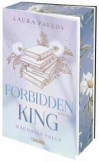 Magnolia Falls 3: Forbidden King : Brothers Best Friend Romance mit Found Family-Vibes (Magnolia Falls 3) （1. Auflage. 2026. 352 S. 215.00 mm）