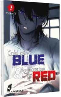 Cold as Blue & Aggressive as Red 3 (Cold as Blue & Aggressive as Red) （1. Auflage）
