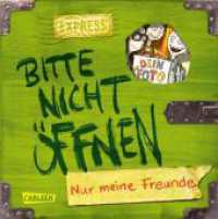 Bitte nicht öffnen - Nur meine Freunde : Monstermäßiges Schulfreunde-Buch für Jungen und Mädchen ab 8 Jahren (Bitte nicht öffnen) （10. Aufl. 2020. 128 S. Farbig illustriert. 185.00 mm）