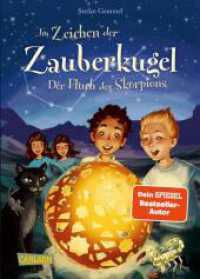Im Zeichen der Zauberkugel 2: Der Fluch des Skorpions : Stefan Gemmel weiß, was seine Leser begeistert! (Im Zeichen der Zauberkugel 2) （15. Aufl. 2016. 192 S. 210.00 mm）