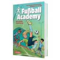Fußball Academy 2: Eine blöde Verletzung : Spannendes Fußballbuch für Jungen und Mädchen ab 8 Jahren über den Trainingsalltag in einer Kicker-Talentschule (Fußball Academy 2) （6. Aufl. 2022. 144 S. Farbig illustriert. 220.00 mm）