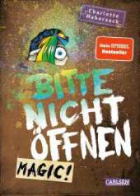 Bitte nicht öffnen 5: Magic! : Wer hat mein Einhorn gesehen? Lustige Kinderbuch-Serie ab 8 Jahren über geheimnisvolle Päckchen und magische Wesen (Bitte nicht öffnen 5) （11. Aufl. 2020. 240 S. Schwarz-weiße Illustrationen. 210.00 mm）