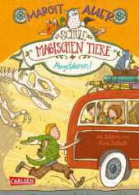 Die Schule der magischen Tiere 4: Abgefahren! (Die Schule der magischen Tiere 4) （39. Aufl. 2014. 224 S. S/W Illustrationen. 210.00 mm）