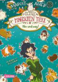 Die Schule der magischen Tiere 10: Hin und weg! (Die Schule der magischen Tiere 10) （20. Aufl. 2018. 272 S. mit s/w-Bildern. 210.00 mm）