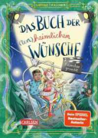Das Buch der (un)heimlichen Wünsche 3: Filmstar gesucht : Ungekürzte Ausgabe (Das Buch der (un)heimlichen Wünsche 3) （1. Auflage, Ungekürzte Ausgabe. 2023. 256 S. Schwarz-weiß i）