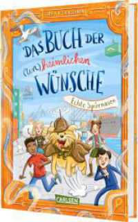 Das Buch der (un)heimlichen Wünsche 4: Echte Spürnasen : Ungekürzte Ausgabe (Das Buch der (un)heimlichen Wünsche 4) （1. Auflage, Ungekürzte Ausgabe. 2024. 240 S. Schwarz-weiß i）
