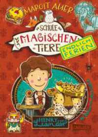 Die Schule der magischen Tiere. Endlich Ferien 3: Henry und Leander (Die Schule der magischen Tiere. Endlich Ferien 3) （17. Aufl. 2018. 256 S. schwarz-weiß illustriert. 210.00 mm）