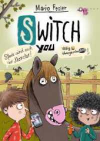 SWITCH YOU. Völlig übergeschnAPPt!  3: Pferde sind auch nur Monster : Lustige Kinderbuch-Reihe ab 10 Jahre über eine Smartphone-App, mit der man Körper tauscht (SWITCH YOU. Völlig übergeschnAPPt! 3) （Auflage. 2024. 192 S. Schwarz-weiß illustriert. 210.00 mm）
