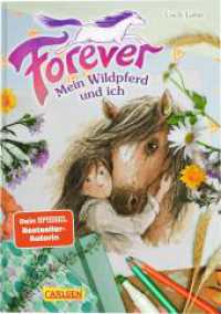 Forever 1: Forever. Mein Wildpferd und ich (Forever 1) （Auflage. 2024. 176 S. Schwarz-weiß illustriert im Sketching-Stil）