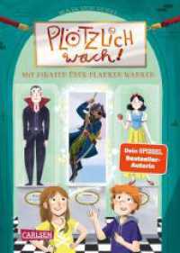 Plötzlich wach! 3: Mit Piraten über Planken wanken (Plötzlich wach! 3) （Auflage. 2024. 224 S. schwarz-weiße Illustrationen. 210.00 mm）