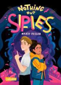 Nothing but Spies 1: Nothing but Spies (Nothing but Spies 1) （Auflage. 2024. 304 S. 2 Abb. 210.00 mm）