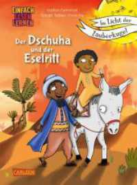 Im Licht der Zauberkugel: Der Dschuha und der Eselritt : Einfach Lesen Lernen | Fantastische Zeitreisegeschichte mit viel Magie für Leseanfänger_innen ab 7 Jahren (Im Licht der Zauberkugel 1) （Auflage. 2023. 80 S. Farbig illustriert. 215.00 mm）