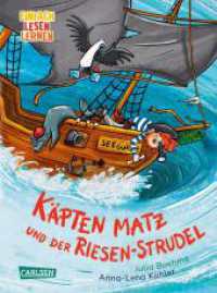 Käpten Matz und der Riesen-Strudel : Einfach Lesen Lernen | Piratenstarkes Erstlese-Abenteuer mit vielen Bildern und Comic-Sprechblasen für Kinder ab 6 Jahren (Käpten Matz 1) （Auflage. 2023. 80 S. Farbig illustriert. 215.00 mm）