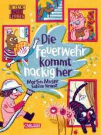 Die Feuerwehr kommt nackig her : Einfach Lesen Lernen | Lustig gereimt mit viel Witz für Erstleser_innen ab 6 Jahren (Einfach Lesen Lernen) （2. Aufl. 2023. 64 S. Farbig illustriert. 215.00 mm）