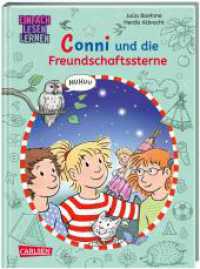 Lesen lernen mit Conni: Conni und die Freundschaftssterne : Einfach Lesen Lernen | Warmherziges Abenteuer für Leseanfänger_innen (Lesen lernen mit Conni) （1. Auflage. 2023. 80 S. Farbig illustriert. 215.00 mm）