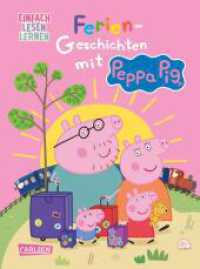 Peppa Wutz: Ferien-Geschichten mit Peppa Pig : Einfach Lesen Lernen | Für Leseanfänger_innen ab 5 Jahren - mit vielen Bildern, Comic-Elementen und Rätseln (Peppa Wutz) （Auflage. 2024. 64 S. Farbig illustriert. 215.00 mm）