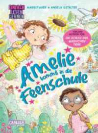 Amelie kommt in die Feenschule : Einfach Lesen Lernen | Bezaubernde Erstlesegeschichte für Leseanfänger_innen ab 5 Jahren über den aufregenden Schulanfang einer kleinen Fee (Einfach Lesen Lernen) （3. Aufl. 2024. 64 S. Farbig illustriert. 215.00 mm）