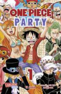 One Piece Party Bd.1 : Spin-off mit den beliebtesten Charakteren der Action-Piraten-Manga-Serie ab 10 Jahren im urkomischen Chibi-Style (One Piece Party Bd.1) （4. Aufl. 2017. 192 S. schwarz-weiß. 175.00 mm）