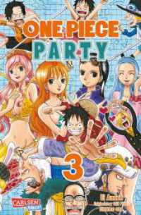 One Piece Party Bd.3 : Erfrischende Piratenabenteuer im Chibi-Format (One Piece Party .3) （3. Aufl. 2018. 192 S. schwarz-weiß. 175.00 mm）