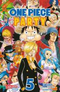 One Piece Party Bd.5 : Erfrischende Piratenabenteuer im Chibi-Format (One Piece Party 5) （2. Aufl. 2020. 192 S. schwarz-weiß. 175.00 mm）
