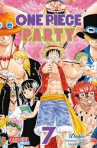 One Piece Party 7 : Erfrischende Piratenabenteuer im Chibi-Format (One Piece Party 7) （2. Aufl. 2022. 192 S. schwarz-weiß. 175.00 mm）