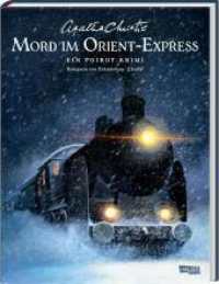 Agatha Christie Classics: Mord im Orient-Express : Ein Hercule-Poirot-Krimi (Agatha Christie Classics 1) （5. Aufl. 2023. 64 S. Farbig illustriert. 317.00 mm）