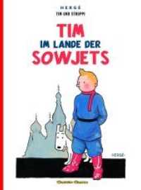 Tim und Struppi - Tim im Lande der Sowjets : Kindercomic ab 8 Jahren. Ideal für Leseanfänger. Comic-Klassiker (Tim und Struppi Bd.0) （16. Aufl. 2004. 144 S. SW-Comics. 295.00 mm）