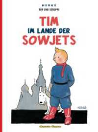 Tim und Struppi - Tim im Lande der Sowjets : Kindercomic ab 8 Jahren. Ideal für Leseanfänger. Comic-Klassiker (Tim und Struppi Bd.0) （16. Aufl. 2004. 144 S. SW-Comics. 295.00 mm）