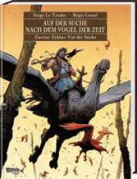 Auf der Suche nach dem Vogel der Zeit Gesamtausgabe 2 : Der zweite Zyklus der Heroic-Fantasy-Reihe als hochwertiger Comic-Sammelband für Erwachsene (Auf der Suche nach dem Vogel der Zeit Gesamtausgabe 2) （Auflage. 2023. 272 S. Farbig illustriert. 320.00 mm）
