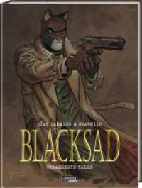 Blacksad: Gesammelte Fälle ? Neuausgabe : Bände 1-5 der Noir-Krimi-Comic-Serie über einen New Yorker Detektiv der 50er Jahre - hochwertiger Sammelband mit Zusatzmaterial (Blacksad) （Auflage. 2023. 308 S. vierfarbig. 320.00 mm）