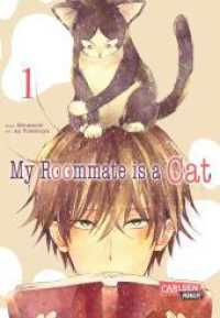 My Roommate is a Cat Bd.1 : Von Katzen und Menschen aus beiden Perspektiven erzählt - eine tierische Comedy! (My Roommate is a Cat 1) （6. Aufl. 2020. 160 S. sw. 180.00 mm）