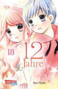 12 Jahre 18 : Süße Manga-Liebesgeschichte für Mädchen ab 10 Jahren (12 Jahre 18) （Auflage. 2022. 176 S. schwarz-weiß. 175.00 mm）
