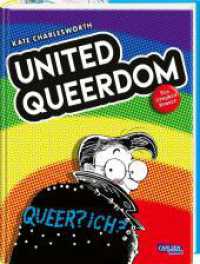 United Queerdom : Ein Graphic Memoir | LGBTQIA+-Geschichte von 1950 bis heute （Auflage. 2023. 320 S. Farbig illustriert. 245.00 mm）