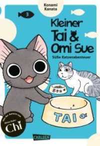 Kleiner Tai & Omi Sue - Süße Katzenabenteuer 3 (Kleiner Tai & Omi Sue - Süße Katzenabenteuer 3) （Auflage. 2022. 128 S. farbig. 180.00 mm）