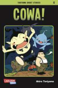 Toriyama Short Stories 6 : COWA! (Toriyama Short Stories Bd.6) （2. Aufl. 2015. 208 S. Comics. 175.00 mm）
