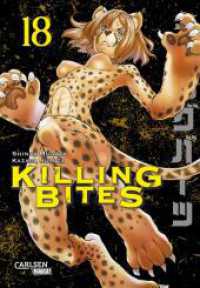 Killing Bites 18 : Blutige Fantasy-Action um animalische Killer! (Killing Bites 18) （Auflage. 2023. 192 S. schwarz-weiß/farbig. 180.00 mm）