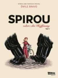 Spirou und Fantasio Spezial 26: Spirou oder: die Hoffnung 1 : Vom Autor des Bestsellers "Spirou & Fantasio Spezial 8: Porträt eines Helden als junger Tor" (Spirou und Fantasio Spezial 26) （4. Aufl. 2018. 96 S. vierfarbig. 295.00 mm）
